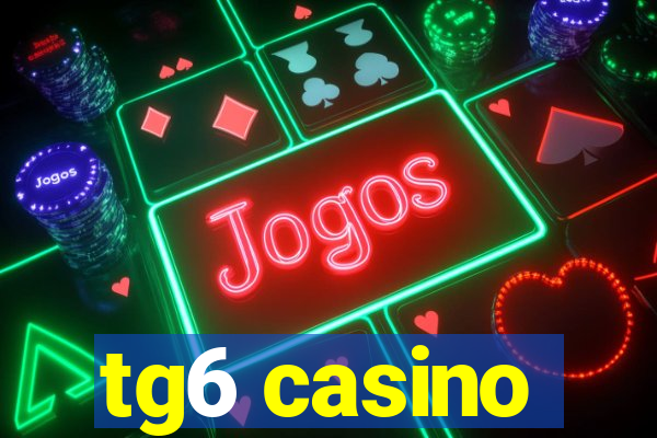 tg6 casino